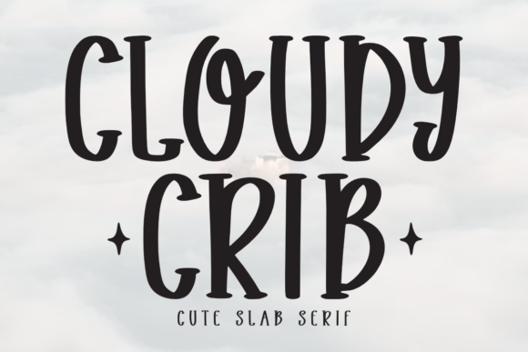 Cloudy Crib: The Perfect Slab Serif for Dreamy Nursery Designs