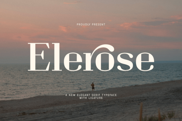 Elerose: A Premium Serif Typeface for Elegant Campaign Design