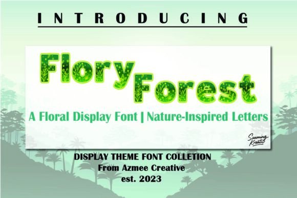 Flory Forest Typeface: Elevate Brand Visuals With Nature-Inspired Typography